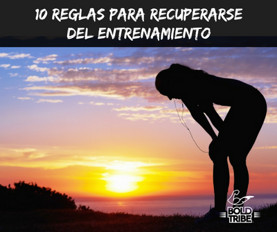 Las 10 Reglas para Recuperarse del Entrenamiento