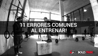 11 Errores Comunes Para Sabotear Tu Entrenamiento