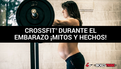 Crossfit® Durante el Embarazo ¡Mitos y hechos!