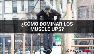 Cómo Hacer Muscle Ups y Dominarlo en Tiempo Record!