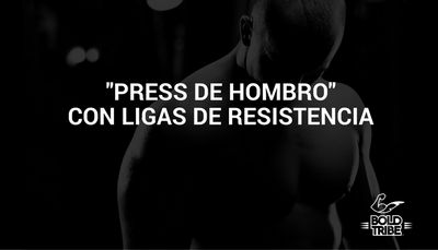 Press de Hombro con Ligas de Resistencia Bold Tribe