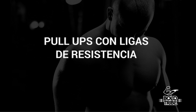 Pull Ups y Dominadas Con Ligas de Resistencia Bold Tribe