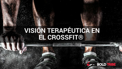 ¡La Visión Terapéutica en el Crossfit®!